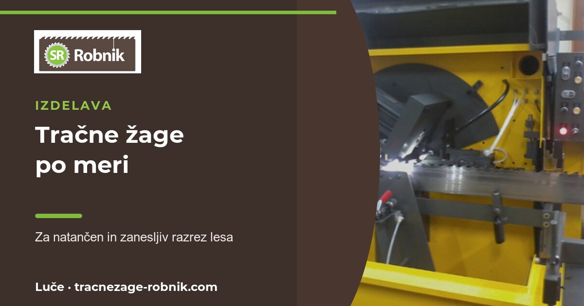 Tračne žage po meri | Izdelava listov SR Robnik